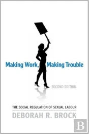 Making Work, Making Trouble
