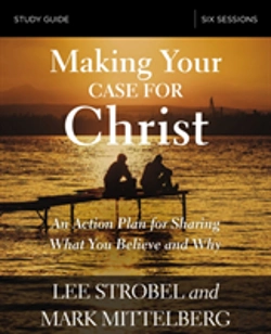 Bertrand.pt - Making Your Case For Christ Bible Study Guide