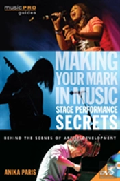 Making Your Mark In Music: Stage Performance Secrets