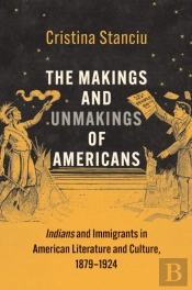 Makings And Unmakings Of Americans