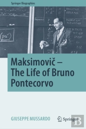 Maksimovic - The Life Of Bruno Pontecorvo