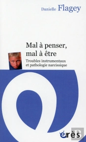 Mal À Penser, Mal À Être : Troubles Instrumentaux Et Pathologie Narcissique