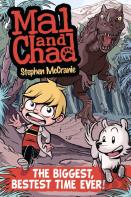 Mal And Chad: The Biggest, Bestest Time Ever!