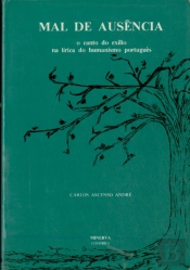 Mal de Ausência - o Canto do Exílio na Lírica do Humanismo Português