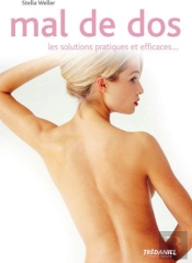 Mal De Dos ; Les Solutions Pratiques Et Efficaces...