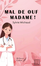 Mal De Ouf, Madame