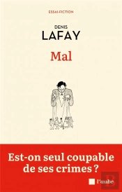 Mal - Est-On Seul Coupable De Ses Crimes ?