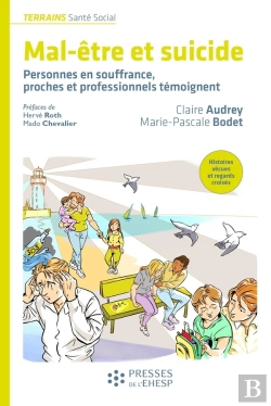 Bertrand.pt - Mal-Être Et Suicide : Personnes En Souffrance, Proches Et Professionnels Témoignent