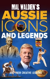 Mal Walden'S Aussie Icons And Legends