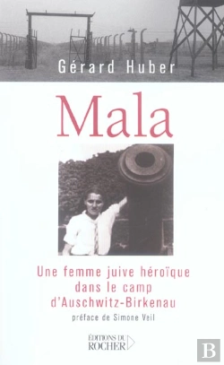 Bertrand.pt - Mala - Une Femme Juive Heroique Dans Le Camp D'Auschwitz-Birkenau