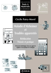 Maladie D'Halzheimer Et Troubles Apparentés ; Rééducation, Théorie Et Pratique
