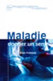 Maladie ; Donner Un Sens