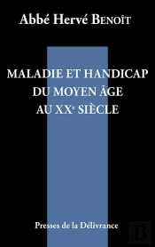 Maladie Et Handicap Du Moyen Âge Au Xxe Siècle