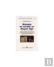 Maladie Et Société Au Moyen Âge