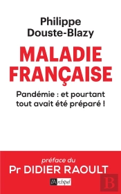 Maladie Française ; Pandémie : Et Pourtant Tout Avait Été Preparé !