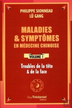 Bertrand.pt - Maladies & Symptômes En Médecine Chinoise Tome 1 : Troubles De La Tête & De La Face