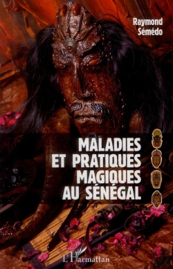 Bertrand.pt - Maladies Et Pratiques Magiques Au Sénégal