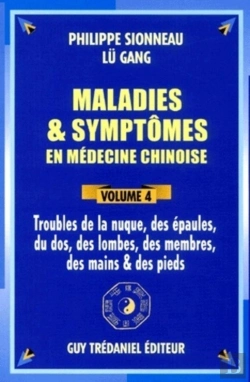 Bertrand.pt - Maladies Et Symptomes En Medecine Chinoise T.4 ; Troubles De La Nuque Des Epaules Du Dos Des Lombes Des Membres