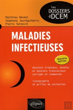 Bertrand.pt - Maladies Infectueuses ; Dossiers Originaux, Annales Et Dossiers Transversaux Corrigés Et Commentés