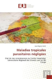 Maladies Tropicales Parasitaires Negligees - Etat De Nos Connaissances Au Centre Hospitalier Univers