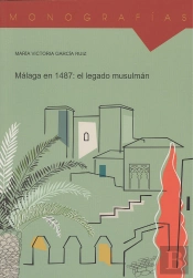 Malaga En 1487: El Legado Musulman  