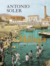 Málaga, Paraíso Perdido