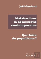 Malaise Dans La Démocratie Contemporaine ; Que Faire Du Populisme ?