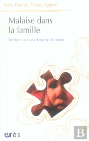 Malaise Dans La Famille ; Entretiens Sur La Psychanalyse De L'Enfant