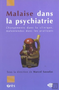 Bertrand.pt - Malaise Dans La Psychiatrie ; Changements Dans La Clinique, Malentendus Dans La Pratique