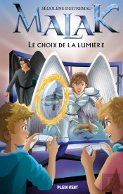 Malak Tome 1 : Le Choix De La Lumière