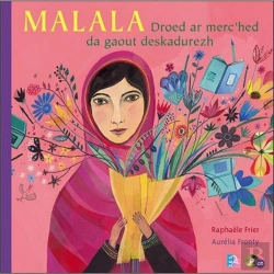 Bertrand.pt - Malala ; Droed Ar Merc'Hed Da Gaout Deskadurezh
