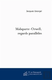 Malaparte-Orwell, Regards Parallèles