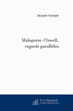 Bertrand.pt - Malaparte-Orwell, Regards Parallèles