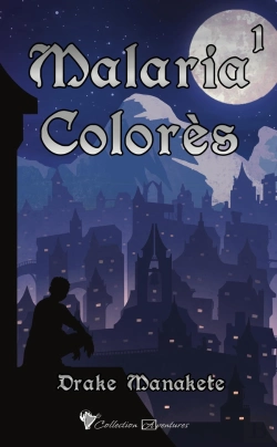 Bertrand.pt - Malaria Colorès Tome 1