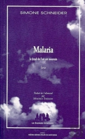 Malaria ; Le Fond De L'Air Est Mauvais