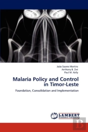 Malaria Policy And Control In Timor-Leste