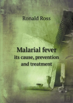 Bertrand.pt - Malarial Fever Its Cause, Prevention And Treatment