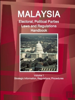 Bertrand.pt - Malaysia Electoral, Political Parties Laws And Regulations Handbook Volume 1 Strategic Information, Regulations, Procedures