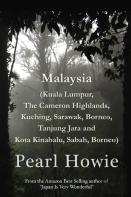 Malaysia (Kuala Lumpur, The Cameron Highlands, Kuching, Sarawak, Borneo, Tanjung Jara And Kota Kinabalu, Sabah, Borneo)