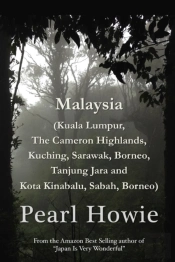 Malaysia (Kuala Lumpur, The Cameron Highlands, Kuching, Sarawak, Borneo, Tanjung Jara And Kota Kinabalu, Sabah, Borneo)