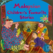 Malaysian Children'S Favourite Stories