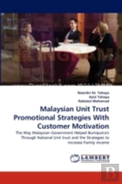 Malaysian Unit Trust Promotional Strategies With Customer Motivation