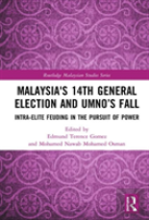 Malaysia'S 14th General Election And Umnoâ€™S Fall