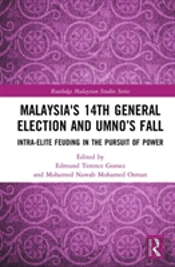 Malaysia'S 14th General Election And Umnoâ€™S Fall