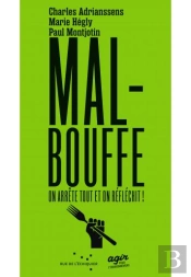 Malbouffe, On Arrête Tout Et On Réflechit !