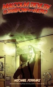 Malcolm Devlin And The Shadow Of A Hero