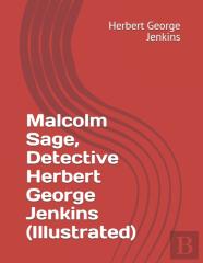 Malcolm Sage, Detective Herbert George Jenkins (Illustrated)