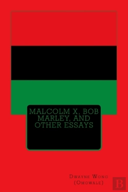 Bertrand.pt - Malcolm X, Bob Marley, And Other Essays
