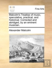 Malcolm'S Treatise Of Music, Speculative