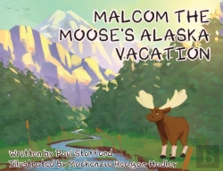 Bertrand.pt - Malcom The Moose'S Alaska Vacation